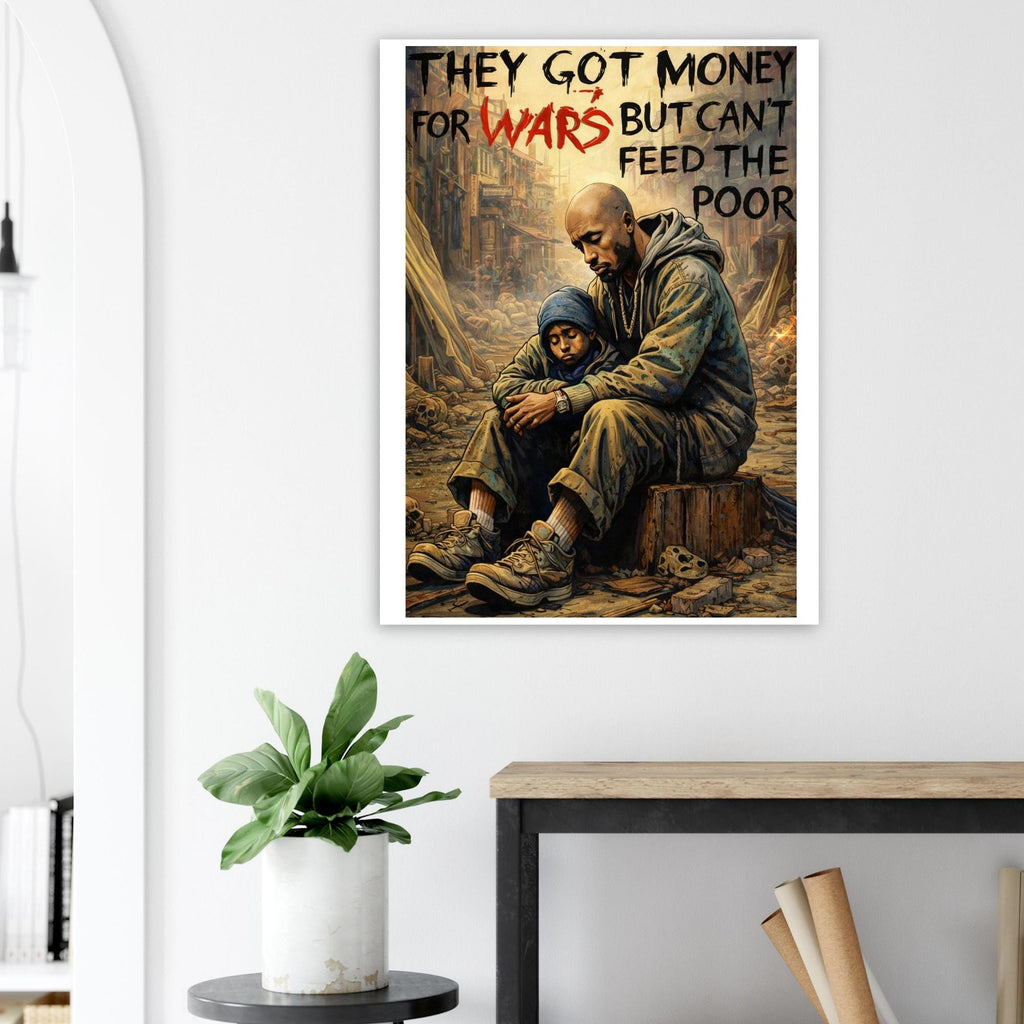 Tupac Portrait Art Print - 'They Got Money for Wars but can't feed the poor' by Joshua Davis - Giclée Poster Fine Art Print